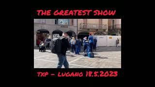 TicinoXProject TXP  The Greatest Show  Lugano 18052023 [upl. by Kain]