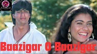 Baazigar O Baazigar  Shah Rukh Khan  Kajol  Artist Kumar Sanu amp Alka Yagnik  Baazigar [upl. by Anihsit]