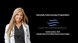 GoLytely Colonoscopy Preparation Video with Dr Sutha Sachar [upl. by Naimad558]