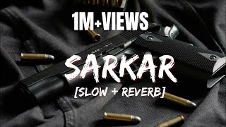 Sarkar Jaura Phagwara SlowedReverb [upl. by Gatian982]