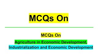 Agriculture in Economic DevelopmentIndustrialization and Economic DevelopmentMCQsJkp constable [upl. by Depoliti]