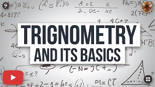 Trignometry and its basics [upl. by Denn543]