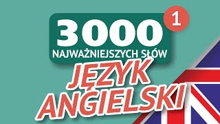 🎧 SŁOWA ANGIELSKIE  CZĘŚĆ 1  3000 najważniejszych słów 🔔 [upl. by Paehpos273]