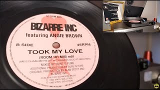 Took My Love Room 101 Mix  Bizarre Inc Feat Angie Brown  1993 Vinyl 45rpm Sony PSQ3a Turntable [upl. by Sirad]