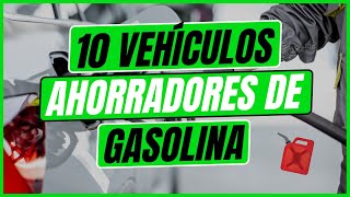 10 vehículos QUÉ AHORRAN GASOLINA [upl. by Adnylg]