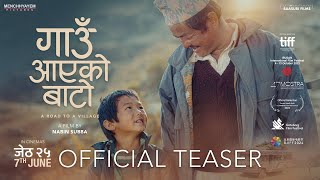 Gaun Aayeko Bato OFFICIAL TEASER Dayahang Rai  Prasan Rai  Pashupati Rai New Nepali Movie 2081 [upl. by Heaps]