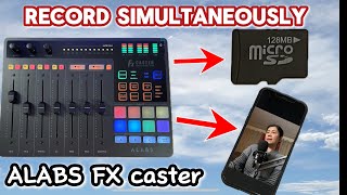 ALABS Fx Caster Mixer  Record to Micro Sd Card and Phone Simultaneously [upl. by Icaj]