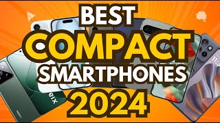 Best Compact Smartphones You Can Buy in 2024 iPhone Samsung Pixel Xiaomi Moto [upl. by Arhat]