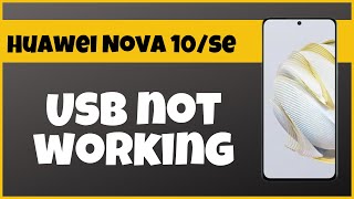 Usb not working problem Huawei Nova 10se  How to solve USB issues  USB problem solutions [upl. by Sonahpets]