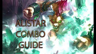 Hướng Dẫn Combo Alistar Cơ Bản Và Nâng Cao  Alistar Combo Guide [upl. by Boony]