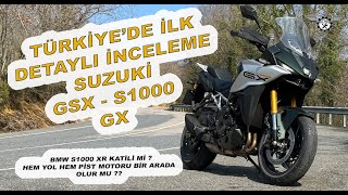 SUZUKİ GSX S 1000 GX İNCELEMESİ  Hem Tur Hem Sport [upl. by Abernon672]