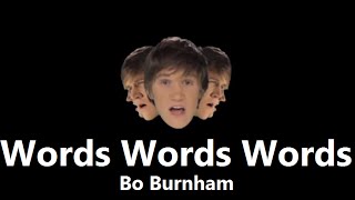 Words Words Words Studio w Lyrics  Bo Burnham [upl. by Moonier]