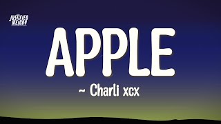 Charli xcx  Apple Lyrics [upl. by Caldwell505]