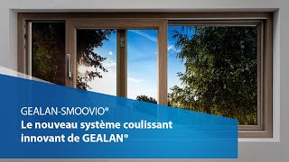 GEALANSMOOVIO®  Le nouveau système coulissant innovant de GEALAN® [upl. by Ylremik]