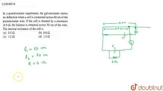 In a potentiometer experiment the galvanometer shows no deflection when a cell is [upl. by Zingg]