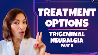 Trigeminal Neuralgia Part II  Treatment Options [upl. by Baily]