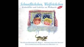 Schneeflöckchen Weißröckchen  Kinderlieder und Gedichte zur Weihnacht das komplette Album [upl. by Micah]