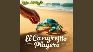 El Cangrejito Playero [upl. by Ilysa]