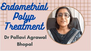 Endometrial Polyp treatment I Uterus Polyp treatment  बच्चेदानी में पोलिप  क्या यह कैंसर है [upl. by Chil]