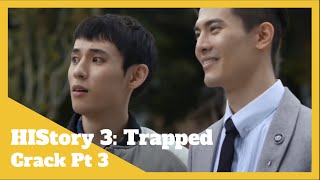 HIStory 3 Trapped Crack Pt 3 [upl. by Atekal761]