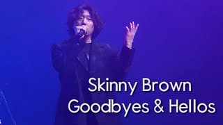 스키니브라운Skinny Brown20231015 EXTRA ORDINARY 엑스트라 오디너리 콘서트 Skinny BrownGoodbyes amp Hellos [upl. by Leanne934]