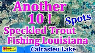 Speckled Trout Fishing Louisiana  Another 10 Calcasieu Lake Spots [upl. by Dorran]