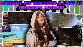 LAKSHART NIA reacciona a CLIPS de MINECRAFT EXTREMO 🤣😱 [upl. by Seldun]