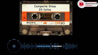 Campeche Show  20 Exitos [upl. by Pouncey]