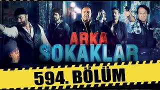 ARKA SOKAKLAR 594 BÖLÜM  FULL HD  SEZON FİNALİ [upl. by Keven305]