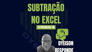 Subtração no Excel  EP 3 [upl. by Ryon487]