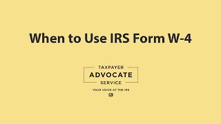 When to use IRS Form W4 [upl. by Erbua]