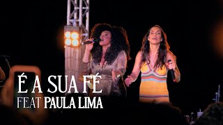 Sambaiana feat Paula Lima  É a sua fé  Ao Vivo no Rio Vermelho [upl. by Vaclava]