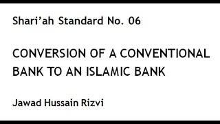 AAOIFI Shariah Standard No 6 Conversion of Conventional Bank  Part 2 [upl. by Aysahc728]