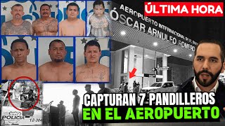 CAPTURAN AHORITA EN PLENO AEROPUERTO de EL SALVADOR 7 PANDILLER0S DEPORTADOS DE EEUU [upl. by Ahsinan]