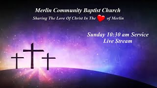 Merlin Community Baptist Church  Live Stream w Pastor Tim Crownover  Sunday 102024 900 am [upl. by Nesnah]