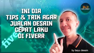 Tips Jualan Desain di Fiverr Agar Cepat Laku [upl. by Boyes719]