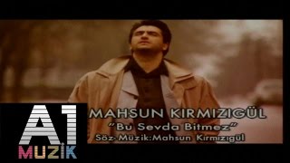 Mahsun Kırmızıgül  Bu Sevda Bitmez [upl. by Aerdnad]