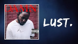 Kendrick Lamar  LUST Lyrics [upl. by Llennod308]