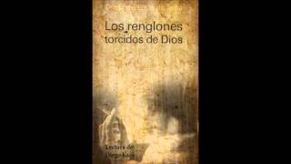 Capitulo 1 Los renglones torcidos de Dios [upl. by Kavanagh]