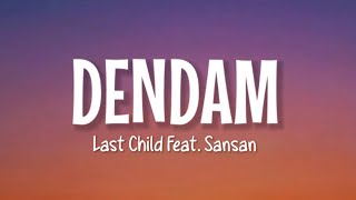 Last Child Feat Sansan  Dendam Lirik Lagu [upl. by Giles612]