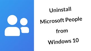 How to Uninstall Microsoft People from Windows 10 [upl. by Ettevram]