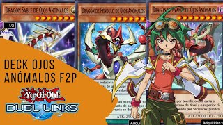 Deck ojos Anomalos péndulo 🔥inicio  deck f2p 🔥YUGIOH DUEL LINKS 💥 [upl. by Ailyt]