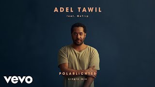 Adel Tawil  Polarlichter Single Mix  Audio ft MoTrip [upl. by Yerag]