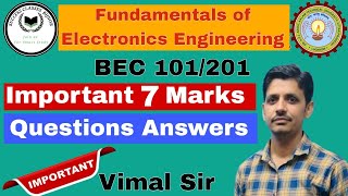 7 Marks important questions fundamentals of electronics engineeringBEC 201Electronics by Vimal Sir [upl. by Eatnad559]