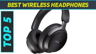 Top 5 Best Wireless Headphones 2024 [upl. by Leyes]