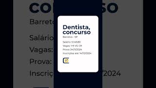 Concursos em aberto para dentistas para mais informações 11 945573836 ou mande Dm no Instagram [upl. by Elyad766]