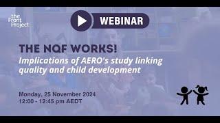 Webinar  The NQF Works Implications of AEROs study linking quality and child development [upl. by Brom]