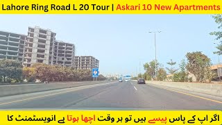 Lahore Ring Road L 20 Tour  Askari 10 New Apartments  Badami Bagh Lahore  Current Development [upl. by Egduj]