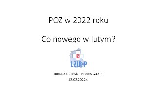 Webinar LZLRP 12022022r  POZ w 2022 roku  Co nowego w lutym [upl. by Anialam141]