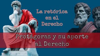 Protágoras y su aporte al Derecho  Filosofía e Historia en el Derecho [upl. by Otrebile768]